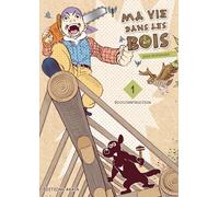 Ma vie dans les bois - tome 1