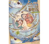 Ma vie dans les bois - tome 6 (6)
