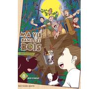 Ma vie dans les bois - Tome 8