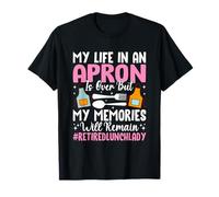 Ma vie dans un tablier est terminée, mais mes souvenirs T-Shirt