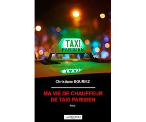 Ma vie de chauffeur de taxi parisien