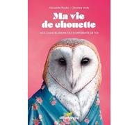 Ma Vie De Chouette - Moi, Dame Blanche, Pas Si Différente De Toi