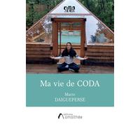 Ma vie de coda Mon parcours, mon identité, ma fierté... - Marie Daigueperse - Amalthee - broché - Témoignage