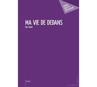 Ma vie de dedans