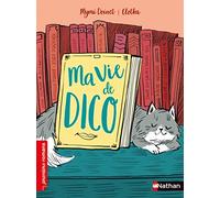 Ma vie de Dico – Premiers romans pour les 7-11 ans – Nathan