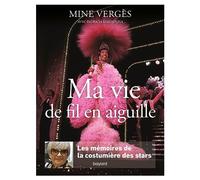 Ma vie de fil en aiguille. Les mémoires de la costumière des stars