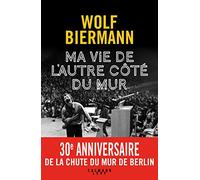 Ma vie de l'autre côté du mur – Éditions Calmann-Lévy