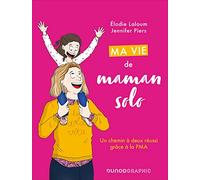 Ma vie de maman solo: Un chemin à deux réussi grâce à la PMA