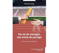 Ma Vie De Manager, Une Envie De Partage
