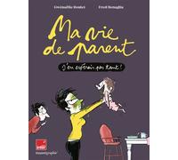 Ma vie de parent J'en espérais pas tant ! - Gwenaëlle Boulet - Bayard - ebook (ePub illustré) - Bande dessinée