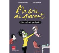 Ma vie de parent J'en espérais pas tant ! - Gwenaëlle Boulet - Bayard Graphic - cartonné - Bande dessinée