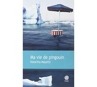 Ma vie de pingouin