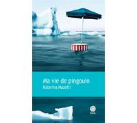 Ma vie de pingouin - Katarina Mazetti - Gaia - broché - Roman