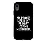 Ma Vie de prière Mon Principal mécanisme d'adaptation Witty Coque pour iPhone XR
