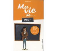 Ma vie de prof...178 réparties qui tuent