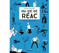 Ma vie de réac - Tome 2 - Ma vie de réac - tome 2