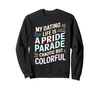 Ma Vie de Rencontre est Une Parade de fierté chaotique colorée Sweatshirt