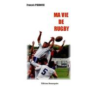 Ma vie de rugby - PERROUSE François - Beaurepaire Eds - broché - Biographie
