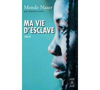 Ma vie d'esclave