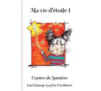 Ma vie d'étoile 1 : Contes de Lumière
