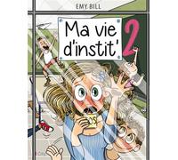 Ma vie d'instit tome 2 - Emy Bill - City - cartonné - Bande dessinée