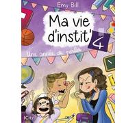 Ma Vie D'instit' - Tome 4 - Une Année De Perles