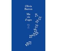 Ma vie d'ogre - Olivia Barron - Ecole Des Loisirs - broché - Théâtre jeunesse