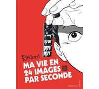 Ma vie en 24 images par seconde - Rintaro - Kana Eds - relié - Beau livre