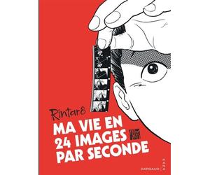 Ma vie en 24 images par seconde - Rintaro - Kana Eds - relié - Beau livre