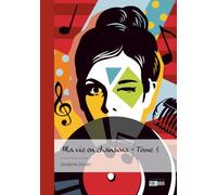Ma vie en chansons - Tome 1