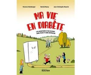 Ma vie en diabète Florence Heimburger (Contributions), Martial Maury (Contributions), Jean-Christophe Mazurie (Illustration)