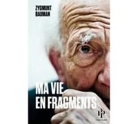 Ma vie en fragments Zygmunt Bauman (Auteur), Frédéric Joly (Traduction)