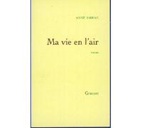 Ma vie en l'air - Anne Sibran - Grasset - broché - Roman