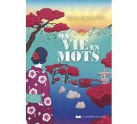 Ma vie en mots Flavia Mazelin-Salvi (Auteur), Eloïse Héritier (Illustration)