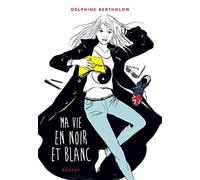 Ma vie en noir et blanc