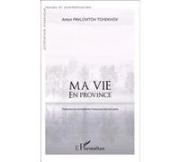 Ma vie en province - Françoise Darnal-Lesné - L'harmattan - broché - Roman