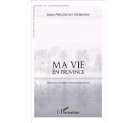 Ma vie en province - Françoise Darnal-Lesné - L'harmattan - broché - Roman