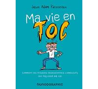 Ma vie en TOC: Comment les troubles obsessionnels compulsifs ont façonné ma vie