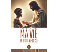 Ma vie en un demi-siècle