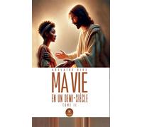 Ma vie en un demi-siècle Tome II - Adelaïde Dide - Le Lys Bleu - broché - Témoignage