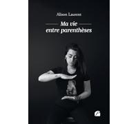 Ma vie entre parenthèses