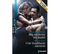 Ma vie entre tes mains ; Une troublante amnésie