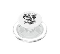 Ma Vie est 100% Chaos avec 0% de Chances d'être productif PopSockets PopGrip pour MagSafe