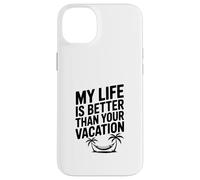 Ma Vie est Meilleure Que tes Vacances Coque pour iPhone 14 Plus