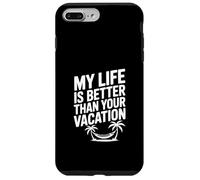 Ma Vie est Meilleure Que tes Vacances Coque pour iPhone 7 Plus/8 Plus