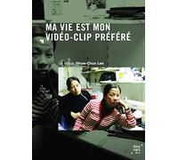 Ma vie est mon vidéo-clip préféré