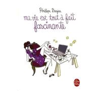 Ma vie est tout à fait fascinante