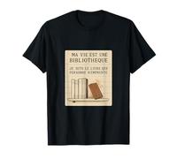 Ma vie est une bibliotheque - Citation humour livre T-Shirt