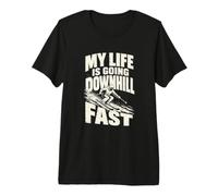 Ma Vie est Une Descente Rapide sur Une Piste de Ski T-Shirt Haut de Gamme