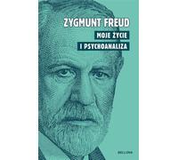 Ma vie et la psychanalyse - Sigmund Freud (Biografien auf Polnisch)